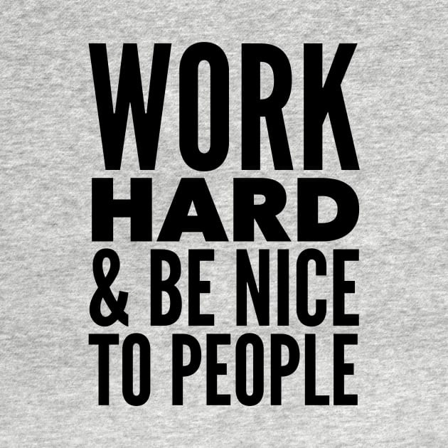 Work Hard & Be Nice To People | Blush by Jande Summer